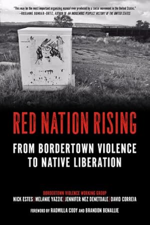 Bild des Verkufers fr Red Nation Rising : From Bordertown Violence to Native Liberation zum Verkauf von GreatBookPrices