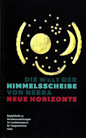 Seller image for Die Welt der Himmelsscheibe von Nebra   Neue Horizonte for sale by Verlag Beier & Beran