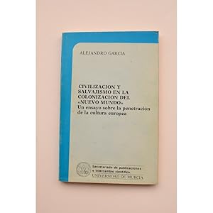 Imagen del vendedor de Civilizacin y salvajismo en la colonizacin del Nuevo Mundo a la venta por LIBRERA SOLAR DEL BRUTO