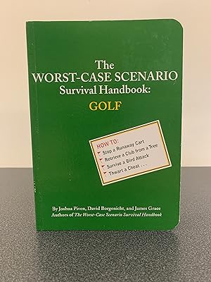 Bild des Verkufers fr The Worst-Case Scenario Survival Handbook: GOLF [FIRST EDITION, FIRST PRINTING] zum Verkauf von Vero Beach Books