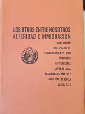 LOS OTROS ENTRE NOSOTROS. ALTERIDAD E INMIGRACION.