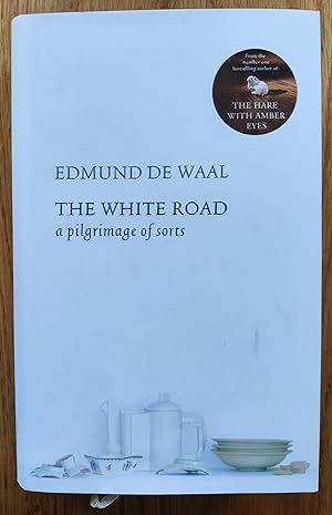 Imagen del vendedor de The White Road: a pilgrimage of sorts a la venta por Setanta Books