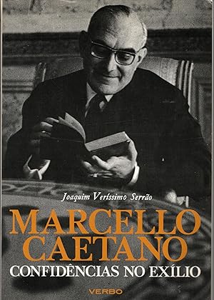 MARCELLO CAETANO: Confidências no exílio