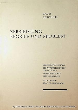 Seller image for Zersiedlung. Begriff und Problem. (=Schriftenreihe fr Agrarsoziologie und Agrarrecht, Heft 18) for sale by ANTIQUARIAT.WIEN Fine Books & Prints