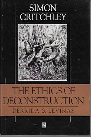 Imagen del vendedor de The Ethics of Deconstruction: Derrida and Levinas a la venta por Bookfeathers, LLC