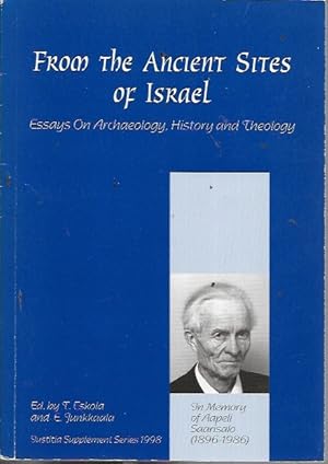 Immagine del venditore per From the Ancient Sites of Israel: Essays on Archaeology, History and Theology; In Memory of Aapeli Saarisalo (1896-1986) venduto da Bookfeathers, LLC