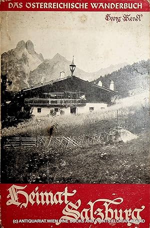 Das österreichische Wanderbuch. Heimat Salzburg. (= Die Deutsche Bergbücherei, Band 14)