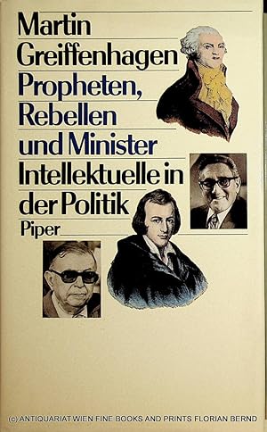 Bild des Verkufers fr Propheten, Rebellen und Minister : Intellektuelle in der Politik. zum Verkauf von ANTIQUARIAT.WIEN Fine Books & Prints
