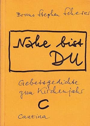 Seller image for Nahe bist Du. Gebetsgedichte zum Kirchenjahr (Innerschweizer Lyrik- und Prosatexte Reihe "Freundeskreis" 1) (Widmungsexemplar) for sale by Paderbuch e.Kfm. Inh. Ralf R. Eichmann