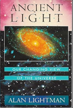 Immagine del venditore per Ancient Light: Our Changing View of the Universe venduto da Bookfeathers, LLC