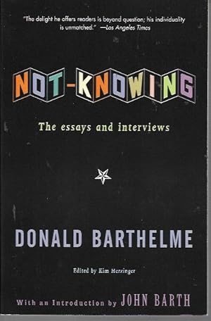 Bild des Verkufers fr Not-Knowing: The Essays and Interviews of Donald Barthelme zum Verkauf von Bookfeathers, LLC