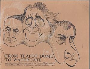 Imagen del vendedor de From Teapot Dome to Watergate [Everson Museum of Art, Syracuse, May 2- May 12, 1974] a la venta por Bookfeathers, LLC