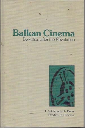 Image du vendeur pour Balkan Cinema: Evolution After the Revolution (Studies in cinema) mis en vente par Bookfeathers, LLC