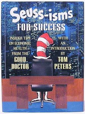 Seuss-isms for Success: insider Tips on Economic Health from the Good Doctor
