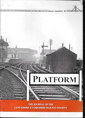 Platform Issue Number 41 The Journal of the Lancashire & Yorkshire Railway Society