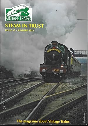 Vintage Trains Steam in Trust Issue 33 Summer 2015