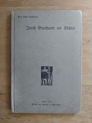 Bild des Verkufers fr Jacob Burckhardt als Dichter zum Verkauf von Antiquariat Birgit Gerl