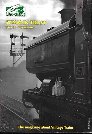 Vintage Trains Steam in Trust Issue 32 Winter 2014
