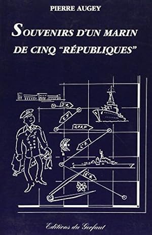 Image du vendeur pour Souvenirs d'un marin de cinq "Rpubliques" mis en vente par librairie philippe arnaiz