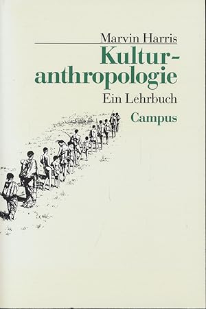 Bild des Verkufers fr Kulturanthropologie. Ein Lehrbuch. Aus dem Amerikanischen von Sylvia M. Schomburg-Scherff. zum Verkauf von Antiquariat Lenzen