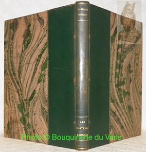 Seller image for Les Chteaux vaudois. Avec 270 illustrations indites d'aprs les photographies de S. A. Schnegg. Prface de Alos de Meuron. for sale by Bouquinerie du Varis