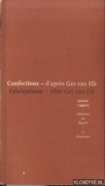 Bild des Verkufers fr Confections - d'aprs Ger van Elk / Fabrications - after Ger van Elk *SIGNED* zum Verkauf von Klondyke