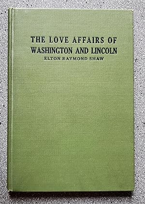 The Love Affairs of Washington and Lincoln