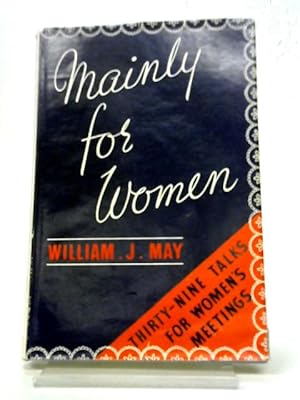 Imagen del vendedor de Mainly For Women: Thirty Nine Talks For Women's Meetings a la venta por World of Rare Books