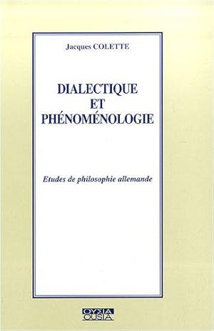 Bild des Verkufers fr Dialectique et phnomnologie. tudes de philosophie allemande zum Verkauf von JLG_livres anciens et modernes