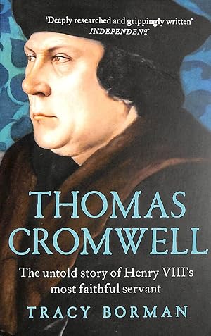 Image du vendeur pour Thomas Cromwell: The untold story of Henry VIII's most faithful servant mis en vente par M Godding Books Ltd