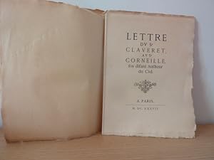 Imagen del vendedor de Lettre du sieur Claveret au sieur Corneille, soy disant autheur du Cid. a la venta por Librairie Le Jardin des Muses