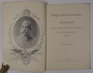 Imperatori nostro. Festschrift des Franz Scholzschen Privat-Gymnasiums mit Öffentlichkeitsrecht i...