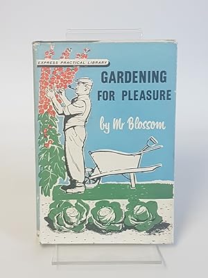 Bild des Verkufers fr Gardening for Pleasure - A Guide to Better Gardening - Express Practical Library zum Verkauf von CURIO