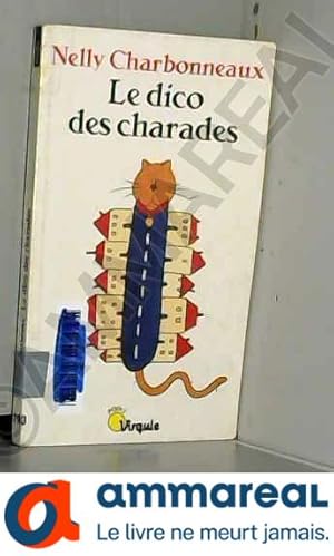 Seller image for Le dico des charades for sale by Ammareal