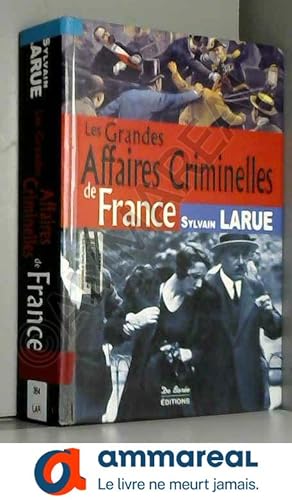 Image du vendeur pour France Grandes Affaires Criminelles mis en vente par Ammareal