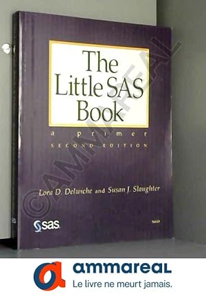 Bild des Verkufers fr The Little SAS Book: A Primer, Second Edition zum Verkauf von Ammareal