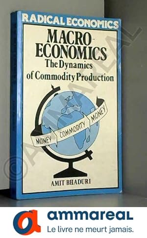 Immagine del venditore per Macroeconomics: The Dynamics of Commodity Production venduto da Ammareal