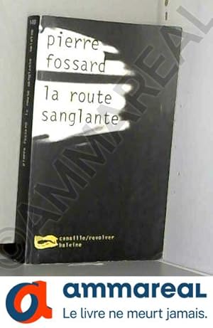 Seller image for La route sanglante for sale by Ammareal