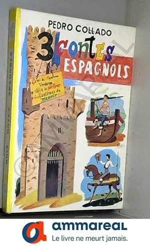 Imagen del vendedor de Pedro Collado. 3 contes espagnols. L'Ami de Verderon. Falin le pcheur. Les Fantmes du manoir : . Illustrations de Francisco Blanes a la venta por Ammareal