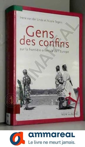 Seller image for Gens des confins: Sur la frontire orientale de l'Europe for sale by Ammareal