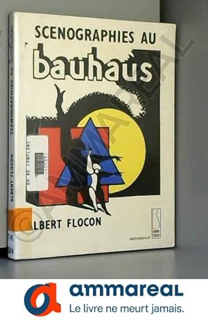 Seller image for Scenographies au bauhaus : dessau 1927-1930 : hommage a oskar schlemmer en plusieurs tableaux for sale by Ammareal