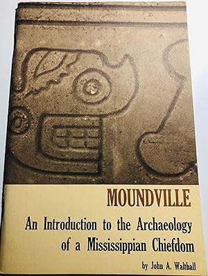 Seller image for Moundville: An Introduction to the Archaeology of a Mississippian Chiefdom for sale by Birmingham Museum of Art