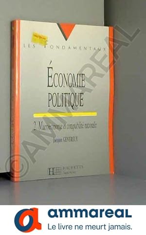 Bild des Verkufers fr Economie politique : Tome 2, Macroconomie et comptabilit nationale zum Verkauf von Ammareal