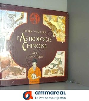 Bild des Verkufers fr L'Astrologie Chinoise zum Verkauf von Ammareal