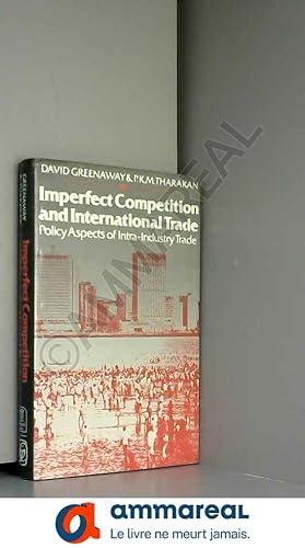 Bild des Verkufers fr Imperfect Competition and International Trade: Policy Aspects of Intra-Industry Trade zum Verkauf von Ammareal