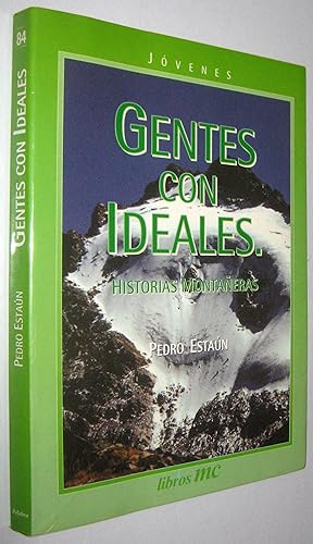 Imagen del vendedor de GENTES CON IDEALES - HISTORIAS MONTAERAS a la venta por UNIO11 IMPORT S.L.