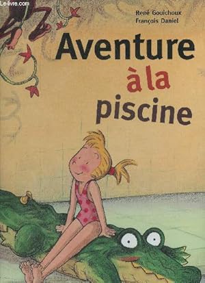 Immagine del venditore per Aventure  la piscine (collection Abracadalire) venduto da Le-Livre