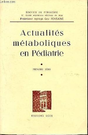 Bild des Verkufers fr Actualits mtaboliques en pdiatrie - premire srie zum Verkauf von Le-Livre