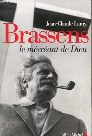 Image du vendeur pour Brassens - Le mcrant de Dieu mis en vente par Le-Livre