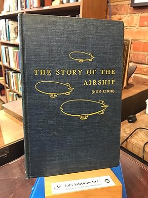 The Story of the Airship (Non-Rigid): a Study of One of America's Lesser Known Defense Weapons